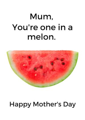 Melon Mother's Day Greeting Card